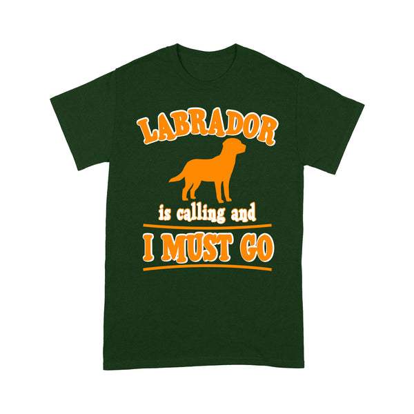 Labrador T-shirt| Labrador Is Calling And I Must Go Shirt for Lab Mom Lab Dad Labrador Owners| JTSD333