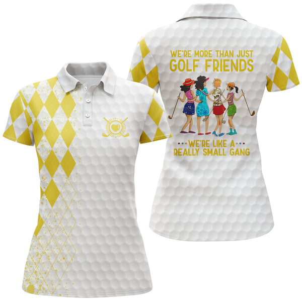 Custom funny women golf polo shirts multi-color we're more than just golf friends we're small gang NQS3669