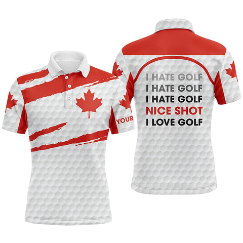 Mens golf polo shirts Canada flag patriot custom name I hate golf nice shot I love golf NQS4232