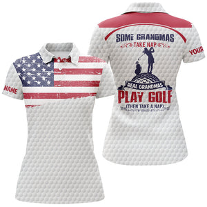 Some Grandmas Take Naps Real Grandmas Play Golf American Flag patriotic custom Woman Polo Shirts NQS5345