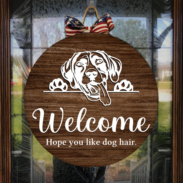 Wooden Door Hanger | Welcome Hope you like Dog hair Dog face Welcome Sign Dog Owners Home Decorations FSDA5