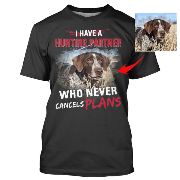 Personalized Hunting Dog Funny Shirt saying "I have a hunting partner who never cancels plans" FSD3879 D06