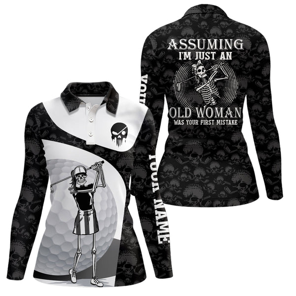 Assuming I'm Just An Old Woman Skull Golf Polo Shirt Skeleton Funny Golf Shirts For Women LDT0557