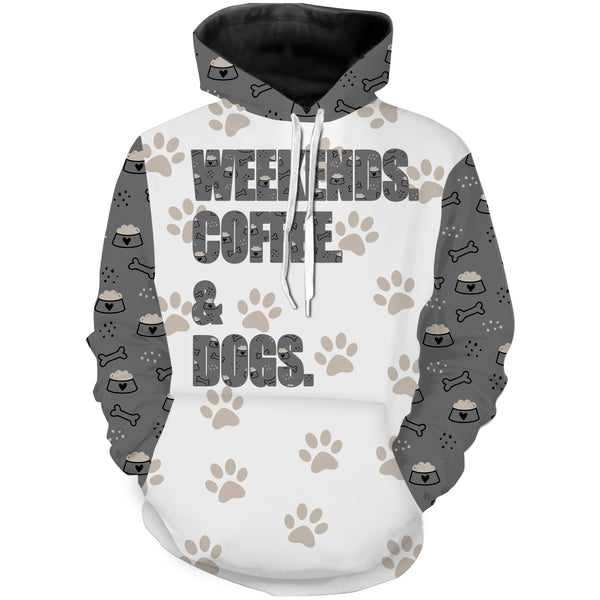 Dog Mom Shirt Hoodie Long Sleeve - Weekend Coffee & Dogs - Dog Pawprint Shirt for Her Dog Lover Gift| JTSD282