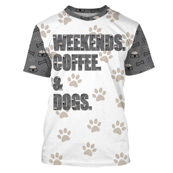 Dog Mom Shirt Hoodie Long Sleeve - Weekend Coffee & Dogs - Dog Pawprint Shirt for Her Dog Lover Gift| JTSD282