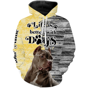 Life is Better With Dog Pitbull Dog 3D Full Printed T-shirt Long Sleeve Hoodie| Custom Pitbull Shirt JTSD240