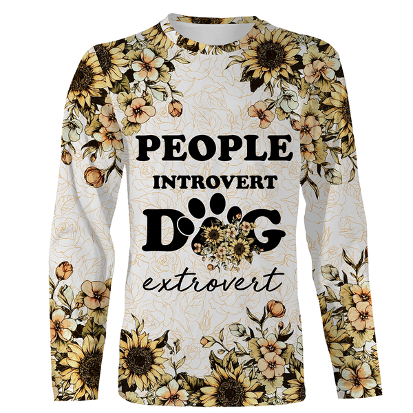 People Introvert Dog Extrovert Floral Hoodie Long Sleeve| Dog Lover Gift Shirt for Dog Dad Dog Mom| JTSD279