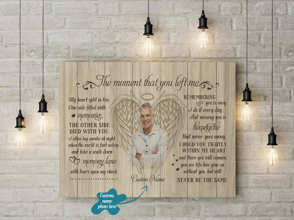 Personalized Canvas| Heaven The Moment That You Left Me Memorial Canvas| Sympathy Gifts for Loss of Mother, Father, Son, Grandpa, Grandma on Birthday, Mother's Day, Father's Day| T132