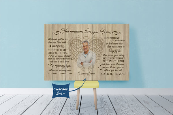 Personalized Canvas| Heaven The Moment That You Left Me Memorial Canvas| Sympathy Gifts for Loss of Mother, Father, Son, Grandpa, Grandma on Birthday, Mother's Day, Father's Day| T132