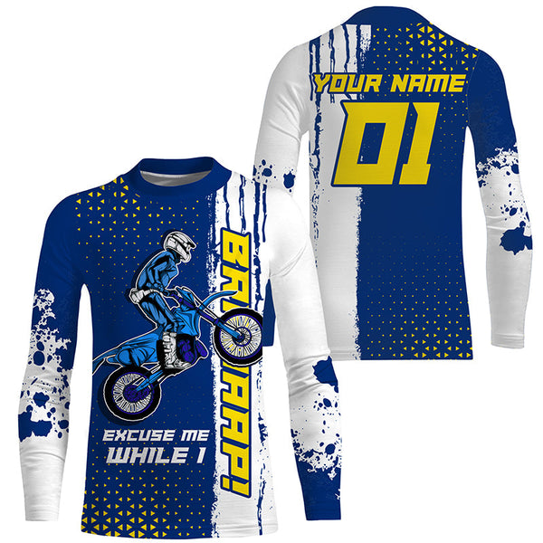 Funny Motocross Jersey UPF30+ Personalized Excuse Me While I Brap Dirt Bike MX Racing Shirt NMS1290