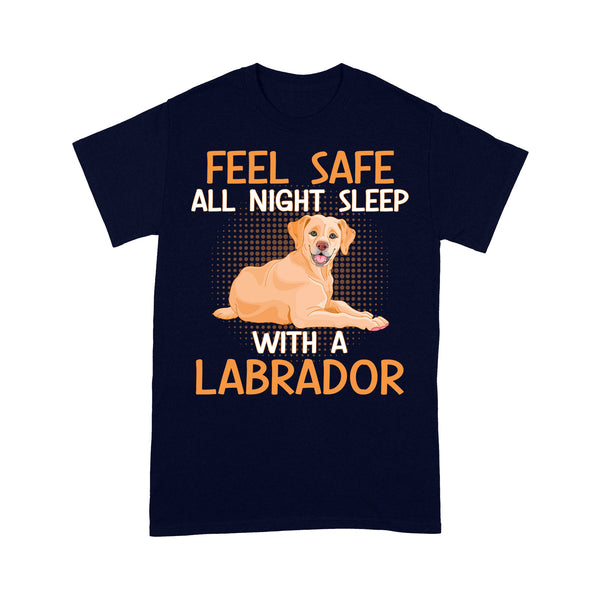 Labrador Retriever Shirt for Lab Mom Lab Dad| Feel Safe All Night Sleep With A Labrador Shirt| JTSD332