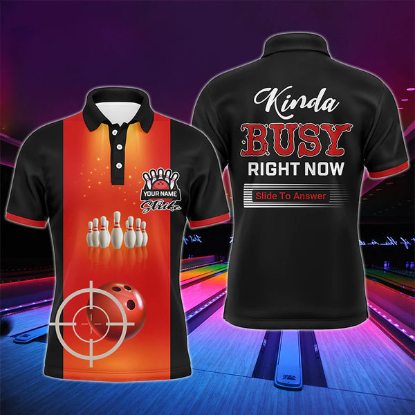 Personalized Men Bowling Polo Shirt, Strike Kinda Busy Right Now, Short Sleeves Bowlers Jersey NBP38