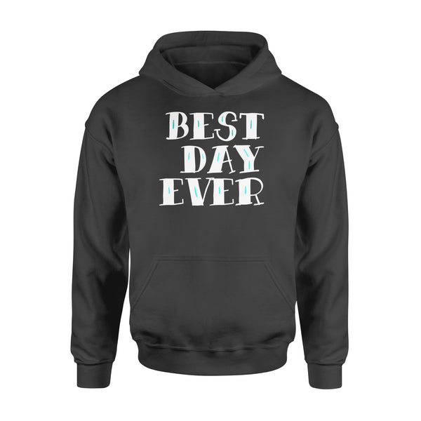 Best Day Ever Gift - Standard Hoodie