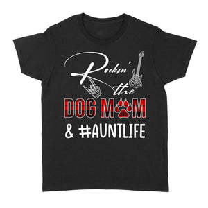 Dog Mom New Aunt Shirt| Rockin The Dog Mom and Auntlife| Funny Shirt for New Aunt, Expecting Aunt| NTS14 Myfihu