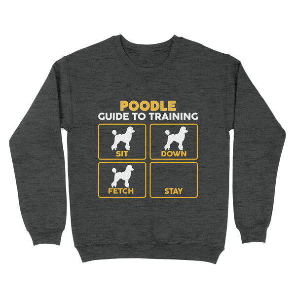 Poodle Standard Sweatshirt | Funny Guide to Training dog - FSD2403D08