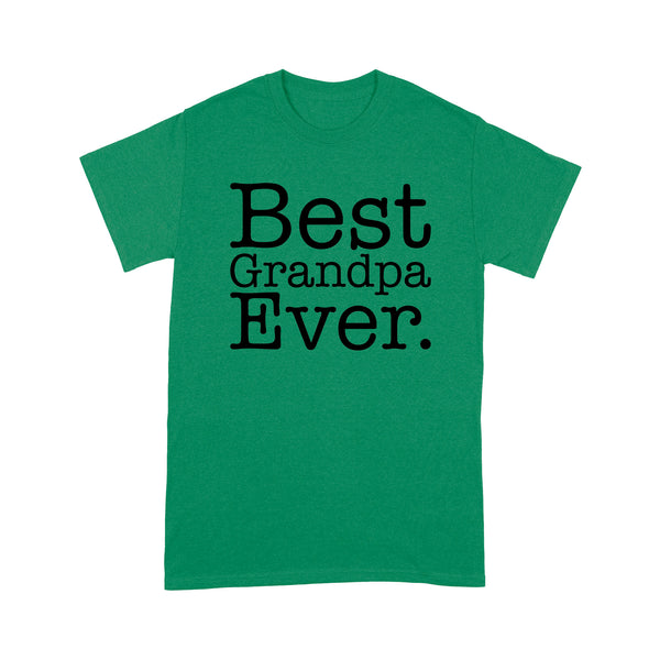 Best Grandpa Ever - Standard T-shirt