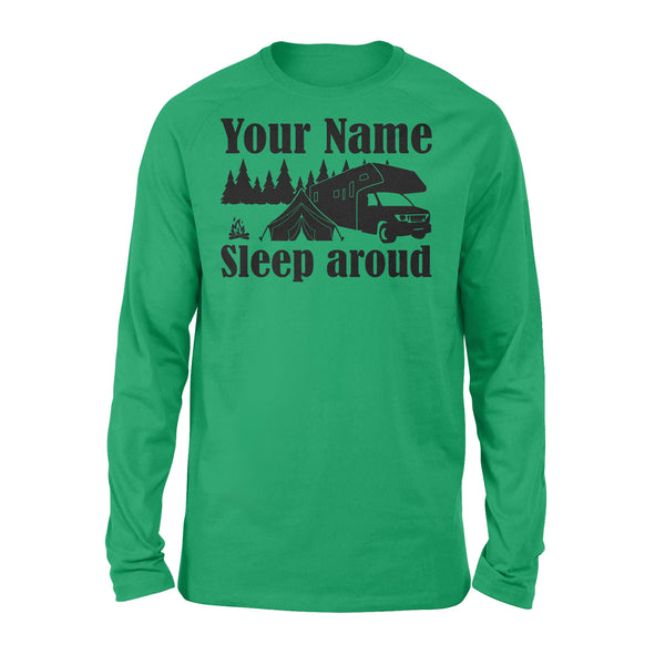 Sleep Around Funny Camping Lover custom name long sleeve shirt happy camper - FSD1651D06