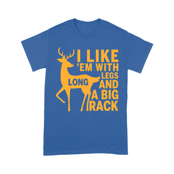 Deer Hunting T-shirt| I Like 'em with Long Legs and Big Rack| Hunter Gifts, Hunting Lovers, Hunting Dad| NTS04 Myfihu