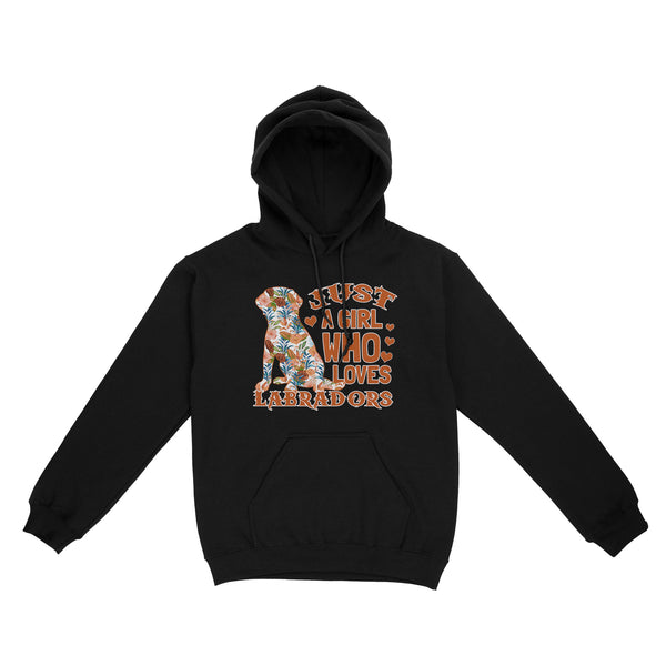 Labrador Lover Hoodie Gift Just A Girl Who Loves Labrador Shirt Labrador Owner Gift Lab Owner Gift| JTSD342