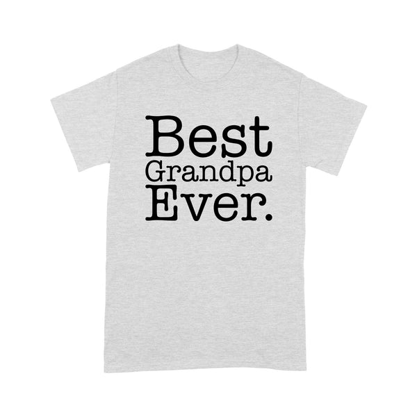 Best Grandpa Ever - Standard T-shirt