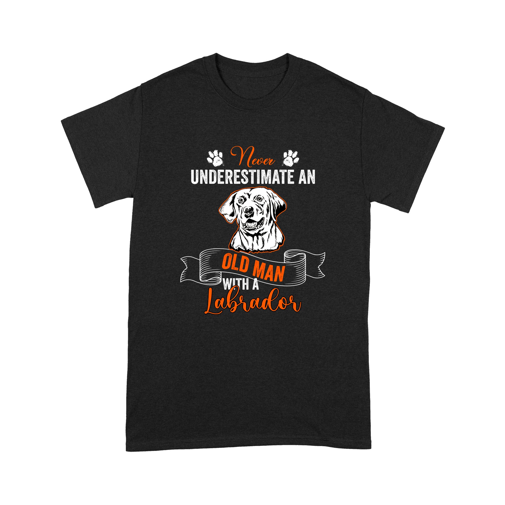 Labrador Retriever Shirt| Never Underestimate An Old Man With A Labrador Shirt for Lab Dad Lab Owner JTSD324