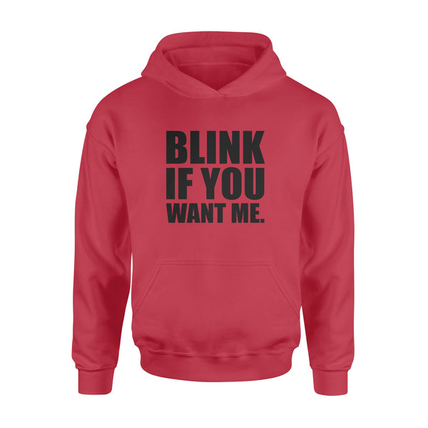 Blink If You Want Me - Standard Hoodie