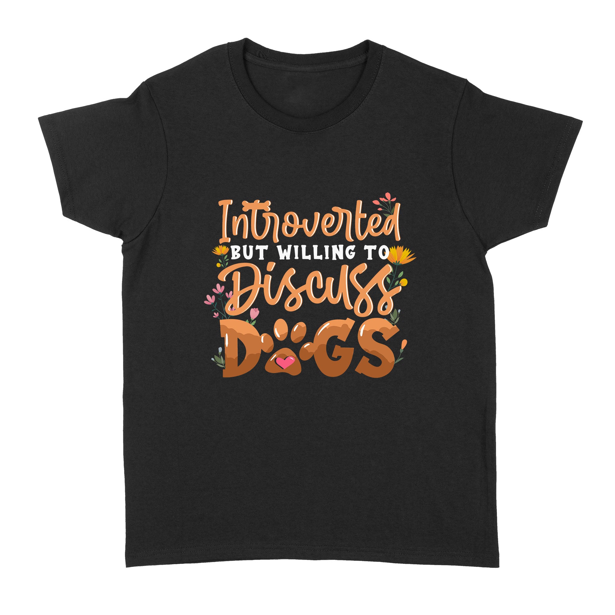 Introverted But Willing To Discuss Dogs Shirt, Funny Shirt, Introvert Shirt, Dog Lover Shirt for Women| JTSD263