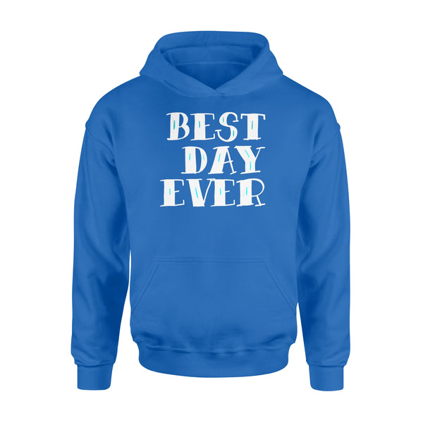 Best Day Ever Gift - Standard Hoodie
