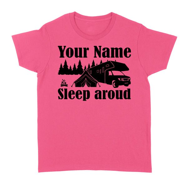 Sleep Around Funny Camping Lover custom name women's Tshirt happy camper - FSD1651D06