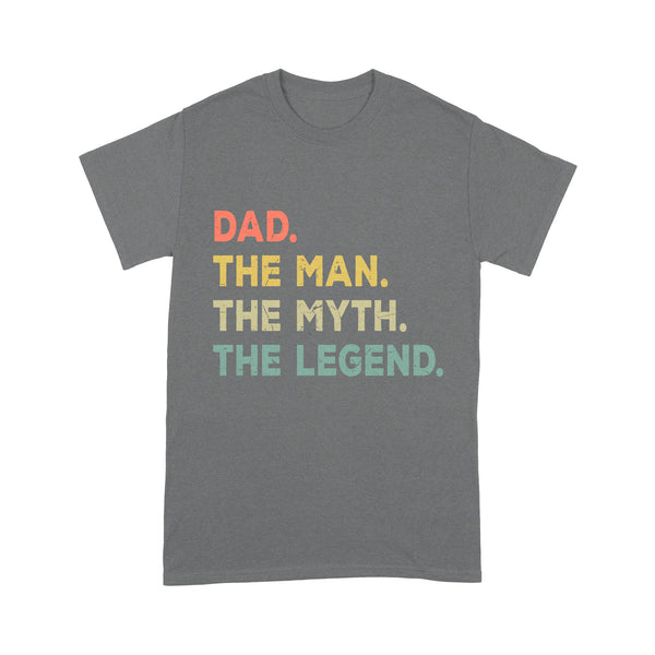 Dad The Man The Myth The Legend Shirt | The Man The Myth The Legend Shirt NS71 Myfihu