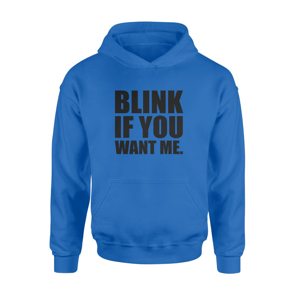 Blink If You Want Me - Standard Hoodie