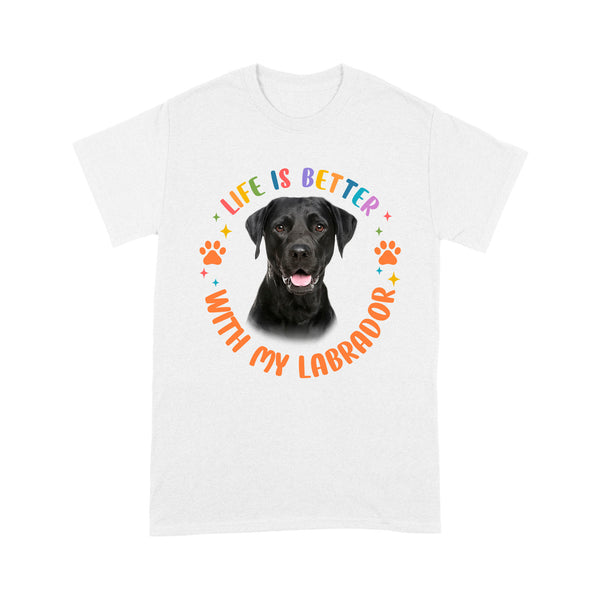 Custom Labrador Retriever Dog Face Shirt Labrador Owner Shirt| Life Better With My Labrador JTSD366