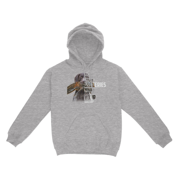 My dog gets my groceries, what does your dog do? Funny hunting Hoodie FSD4061D06
