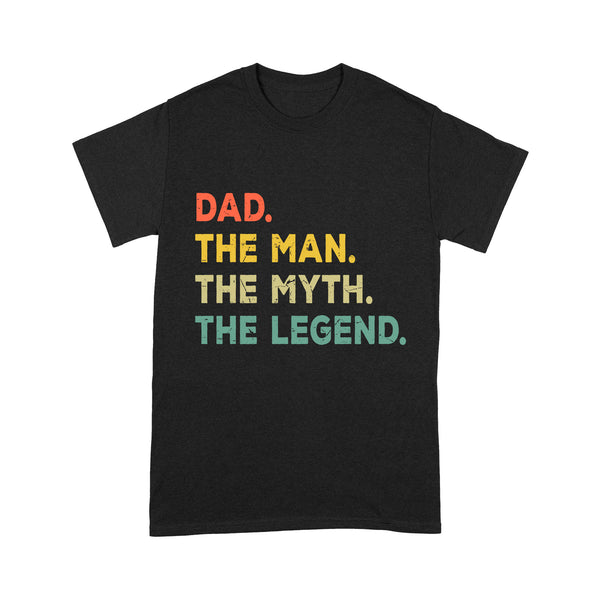 Dad The Man The Myth The Legend Shirt | The Man The Myth The Legend Shirt NS71 Myfihu