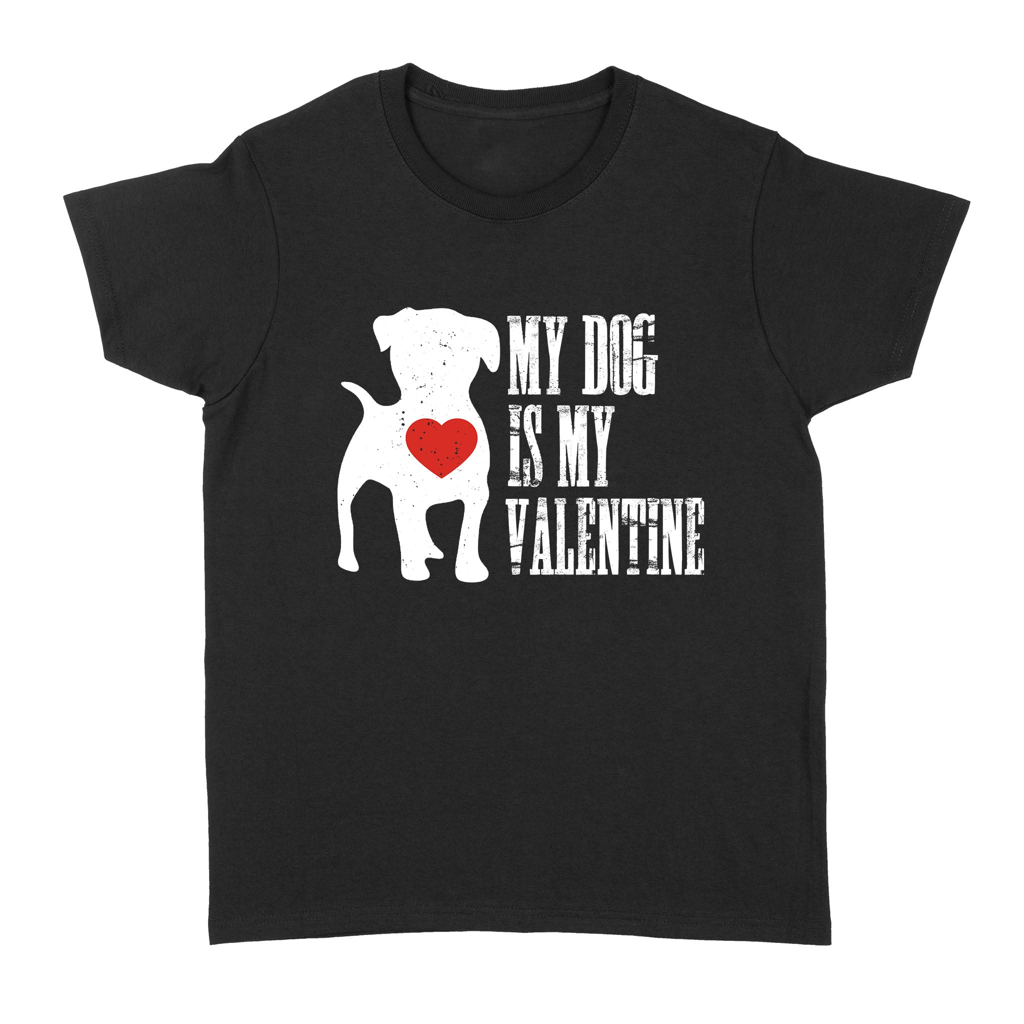 "My dog is my valentine" shirt, valentine gift for dog lovers dog mom dog dad - FSD1327D08