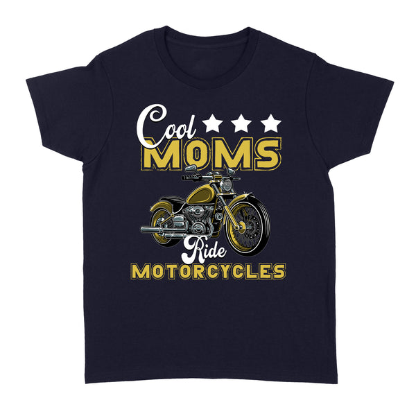 Cool Moms Ride Motorcycles T-shirt, Biker Mom Mother's Day Shirt, Mommy Riders| NMS337 A01