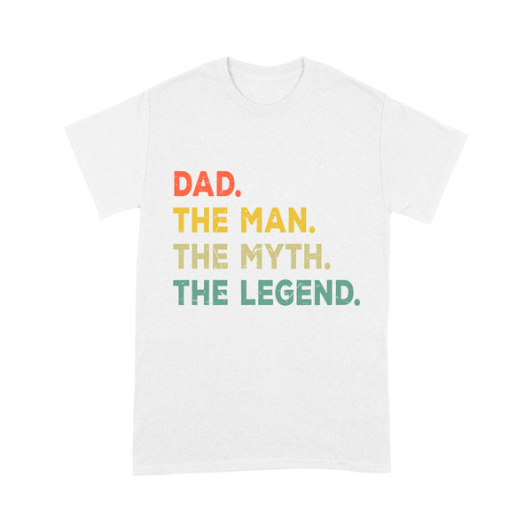 Dad The Man The Myth The Legend Shirt | The Man The Myth The Legend Shirt NS71 Myfihu