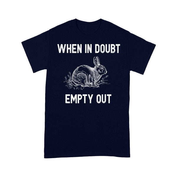 Funny Rabbit Hunting T-Shirt - When in doubt empty out Hunter Gift - FSD922