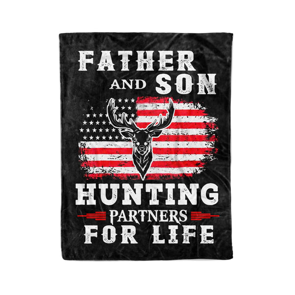 "Father and Son hunting partners for life" blanket, Hunting gift for Dad FSD3511