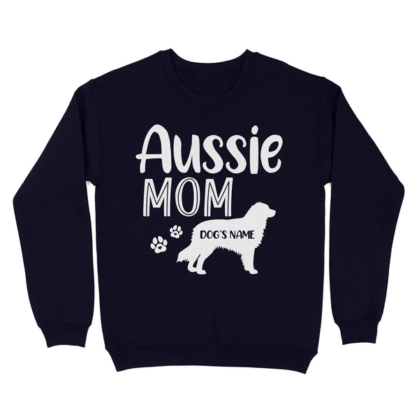 Happy mothers day dog mom aussie mom sweatshirt personalized gift A229