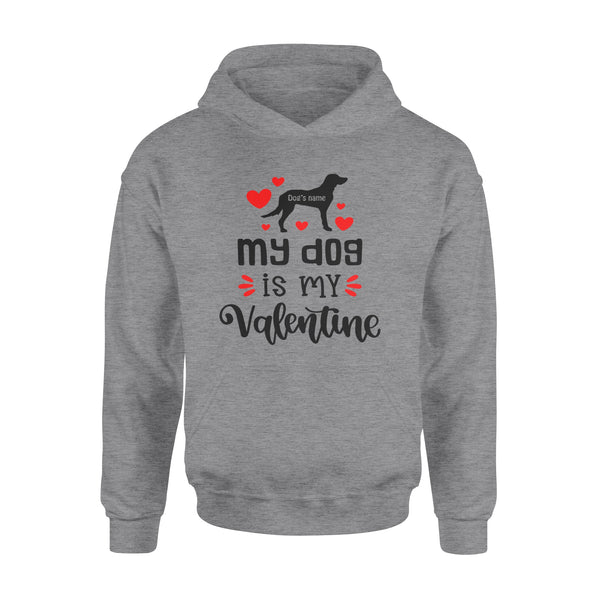 My dog is my valentine custom dog's Name shirt, valentine gift for dog mom dog dad - FSD1326D08