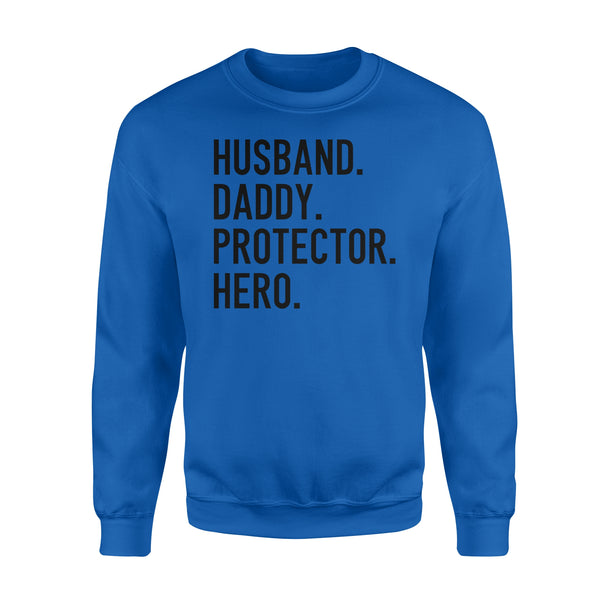 Funny Shirt for Men, gift for husband, Husband. Daddy. Protector. Hero., Valentines Day Gift for him D07 NQS1300  - Standard Crew Neck Sweatshirt