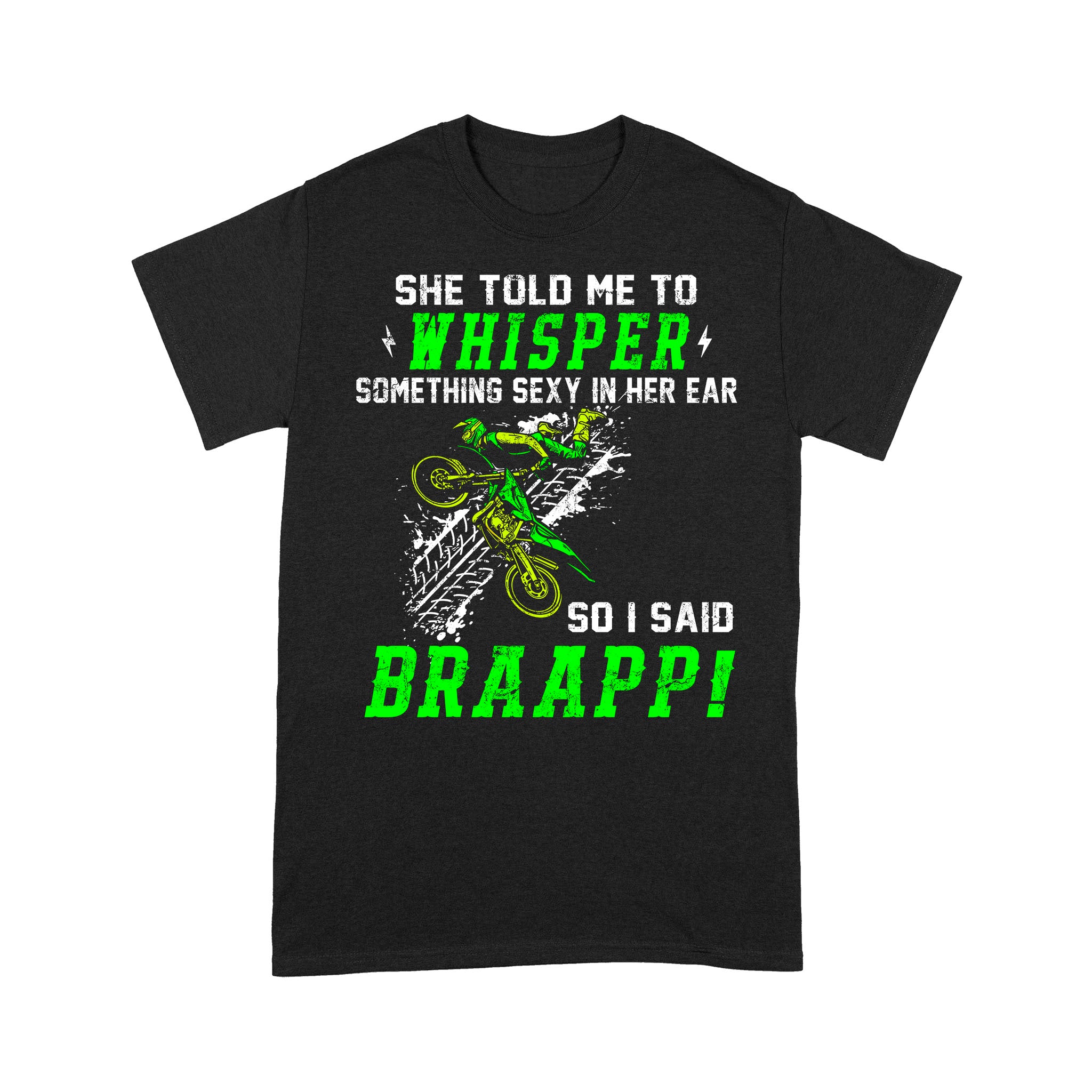 Funny Dirt Bike Men T-shirt - So I Said Brraaap! - Cool Motocross Biker Tee, Off-road Dirt Racing| NMS198 A01