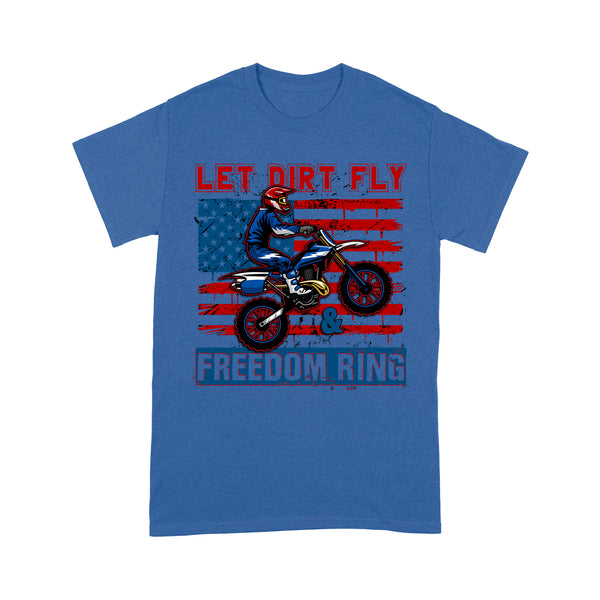 Motocross Men T-shirt - Let Dirt Fly Freedom Ring - Cool Dirt Bike Shirt, Biker Tee, Off-road Dirt Racing| NMS228 A01