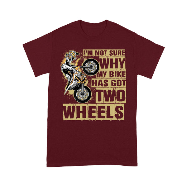 Funny Dirt Bike Men T-shirt - Why My Bike Has Got Two Wheels - Cool Motocross Biker Tee, Off-road Dirt Racing| NMS223 A01