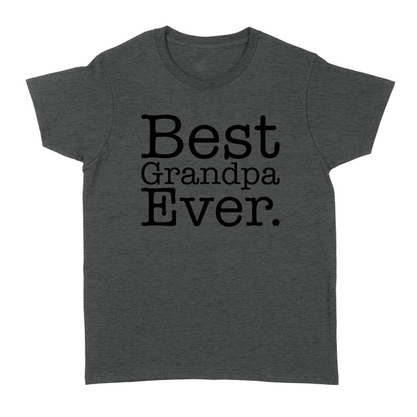 Best Grandpa Ever - Standard Women's T-shirt