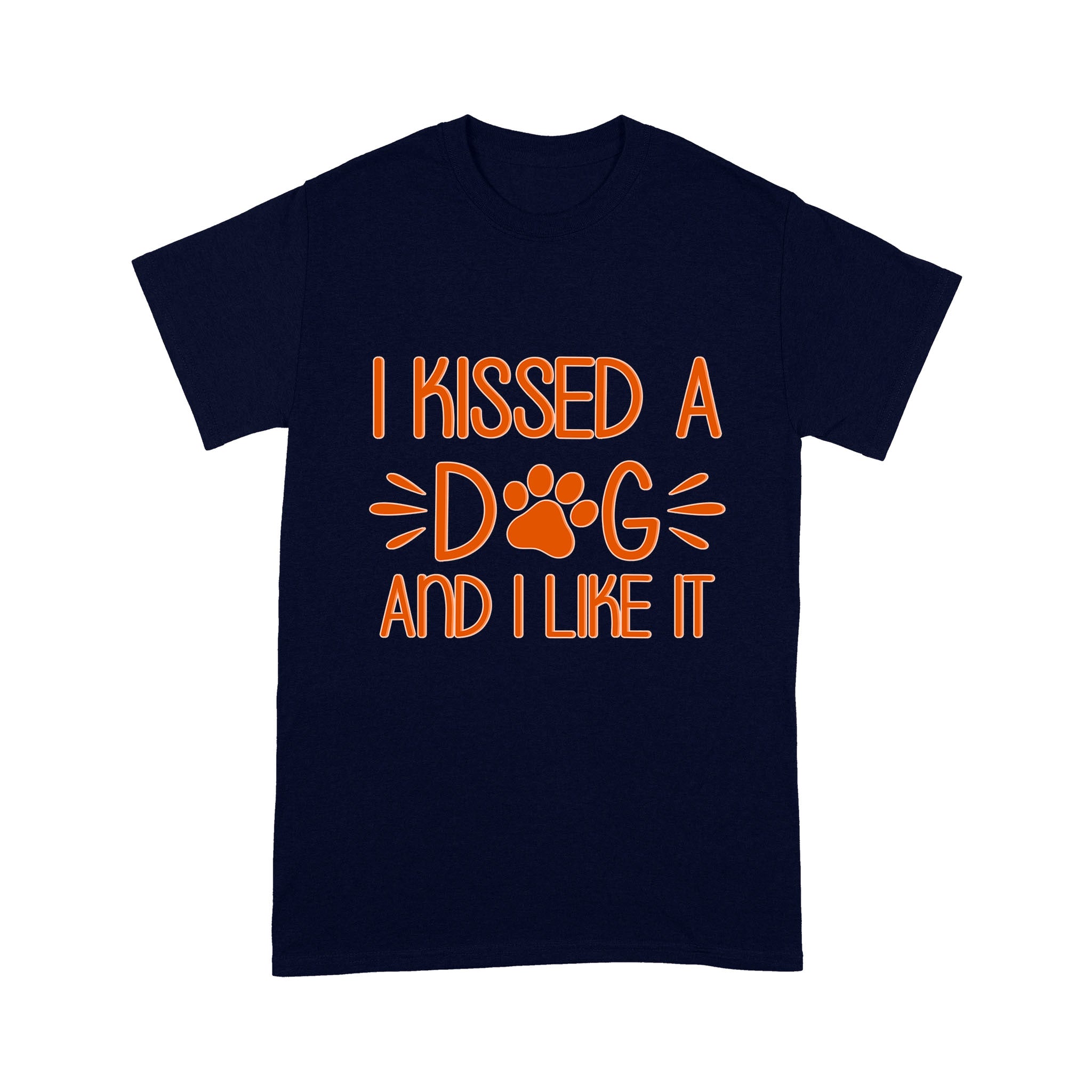 Dog Lover T-shirt| I Kissed A Dog And I Like It T-shirt - Dog Lover Shirt, Dog Mom Shirt, Dog Dad Shirt, Dog Owner Gift - Funny Dog Lover| JTSD111 A02M01