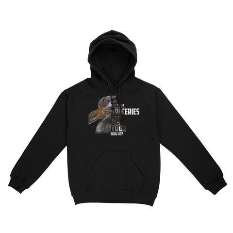 My dog gets my groceries, what does your dog do? Funny hunting Hoodie FSD4061D06