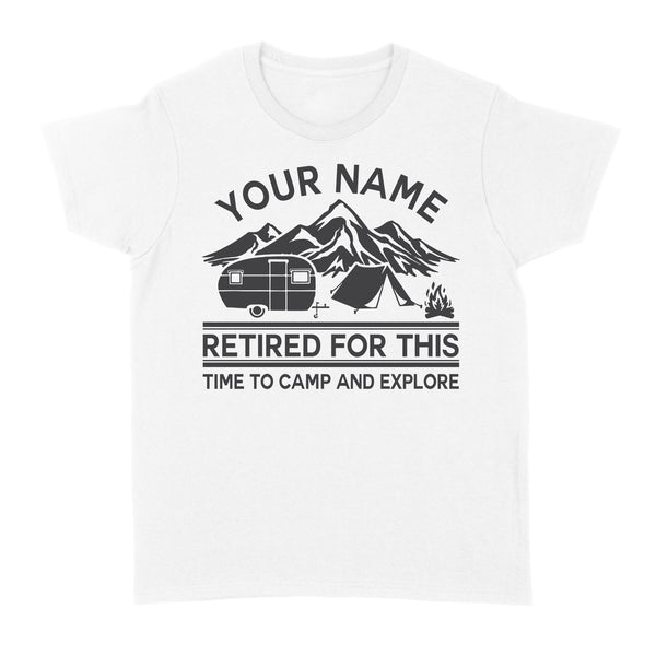 Camping Women's T shirt Retired for this Time to camp and explore - FSD1646D06